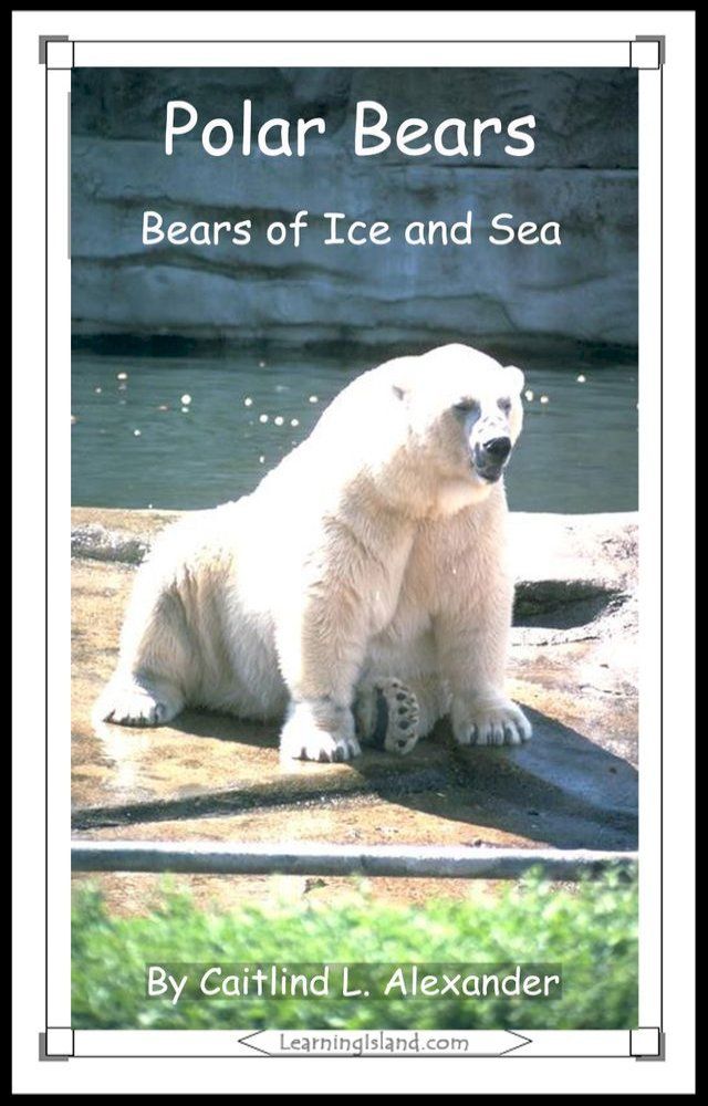  Polar Bears: Bears of Ice and Sea(Kobo/電子書)