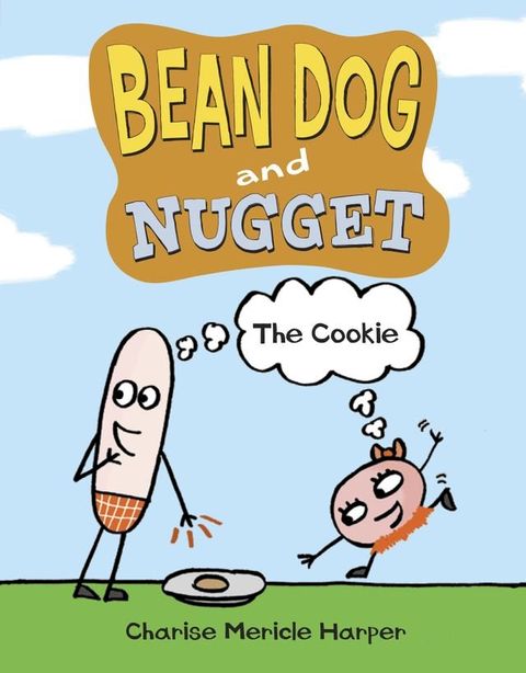 Bean Dog and Nugget: The Cookie(Kobo/電子書)