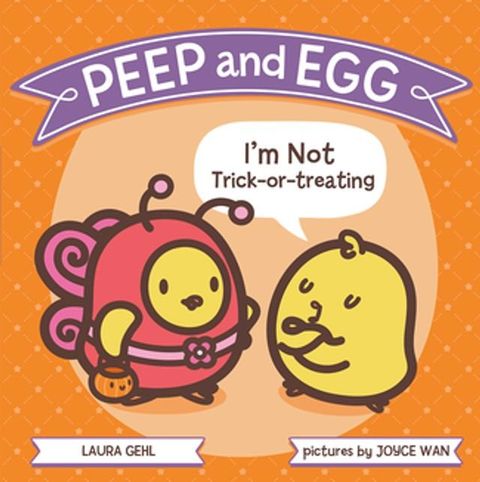 Peep and Egg: I'm Not Trick-or-Treating(Kobo/電子書)