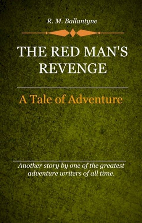 The Red Man's Revenge(Kobo/電子書)