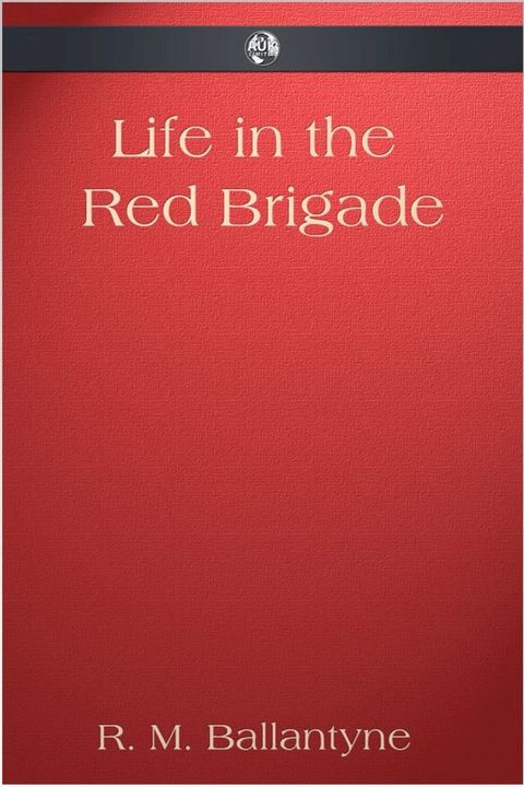 Life in the Red Brigade(Kobo/電子書)