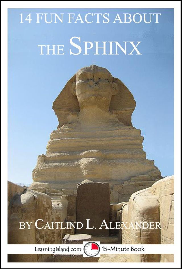  14 Fun Facts About the Sphinx: A 15-Minute Book(Kobo/電子書)