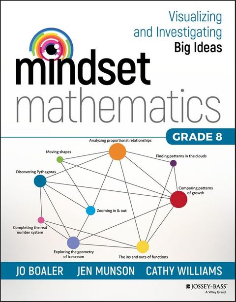 Mindset Mathematics: Visualizing and Investigating Big Ideas, Grade 8(Kobo/電子書)