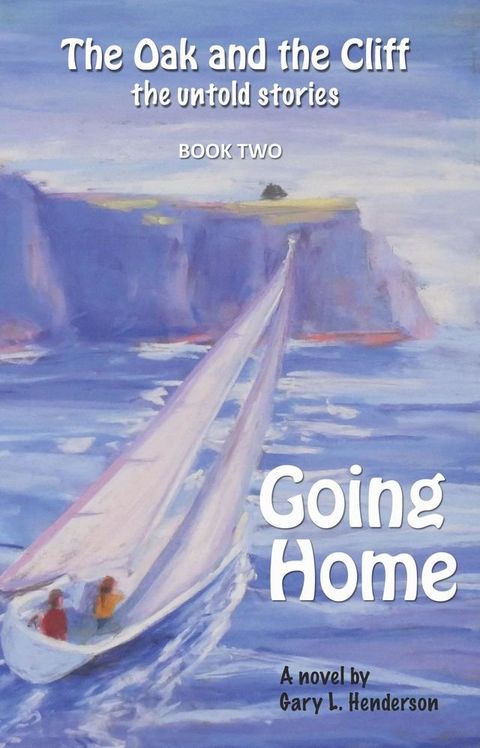 Going Home: The Oak and the Cliff(Kobo/電子書)