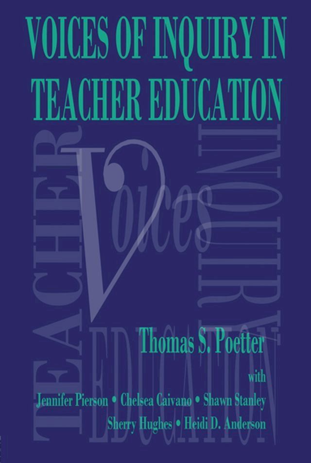  Voices of Inquiry in Teacher Education(Kobo/電子書)