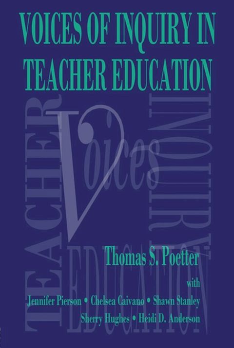 Voices of Inquiry in Teacher Education(Kobo/電子書)