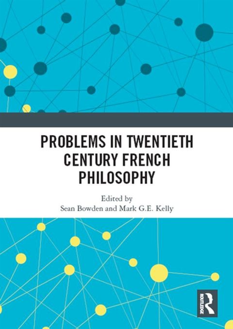 Problems in Twentieth Century French Philosophy(Kobo/電子書)