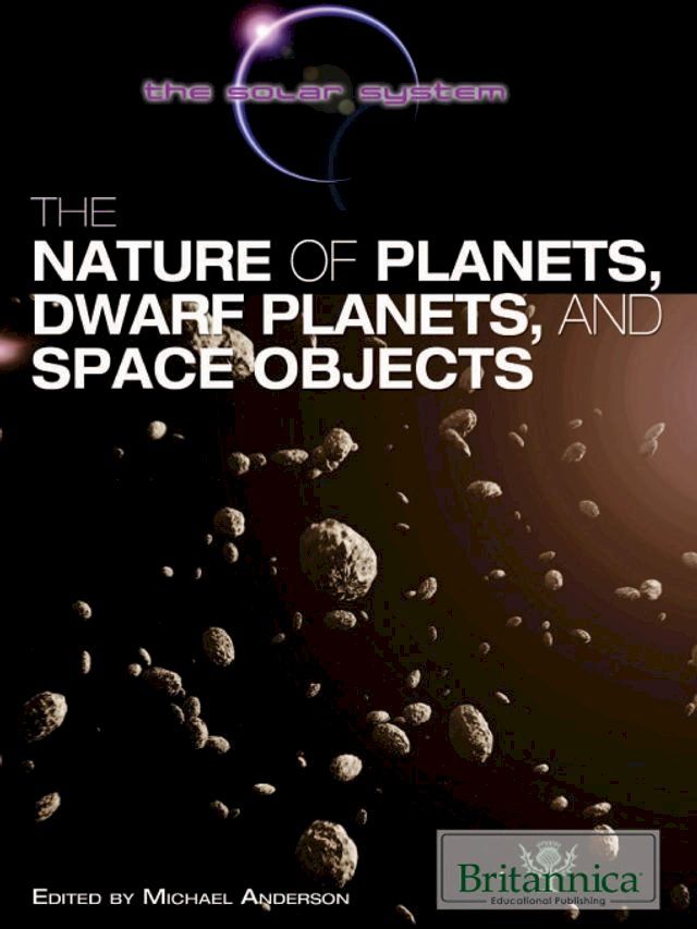  The Nature of Planets, Dwarf Planets, and Space Objects(Kobo/電子書)