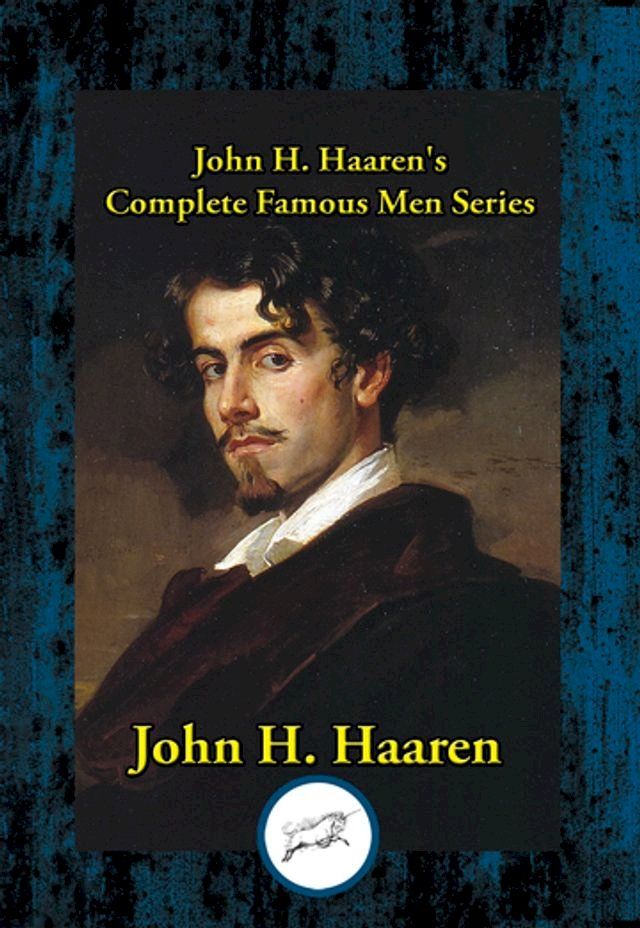  John H. Haaren’s Complete Famous Men Series(Kobo/電子書)