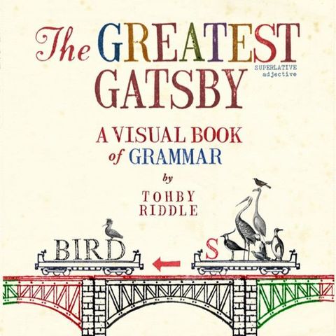 The Greatest Gatsby: A Visual Book of Grammar(Kobo/電子書)