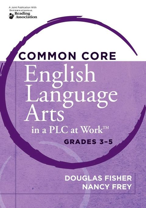 Common Core English Language Arts in a PLC at Work, Grades 3-5(Kobo/電子書)