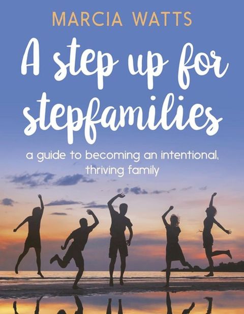 A Step Up for Stepfamilies(Kobo/電子書)