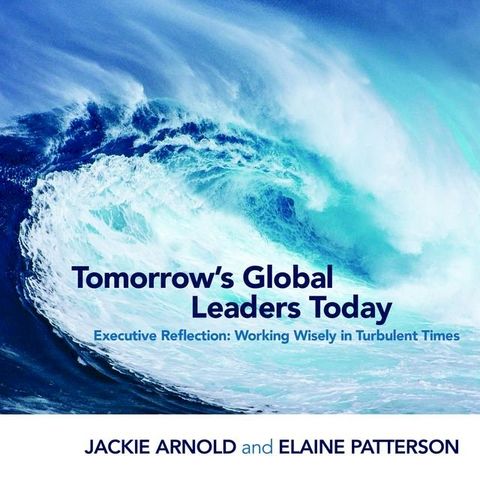 Tomorrow's Global Leaders Today: Executive Reflection(Kobo/電子書)