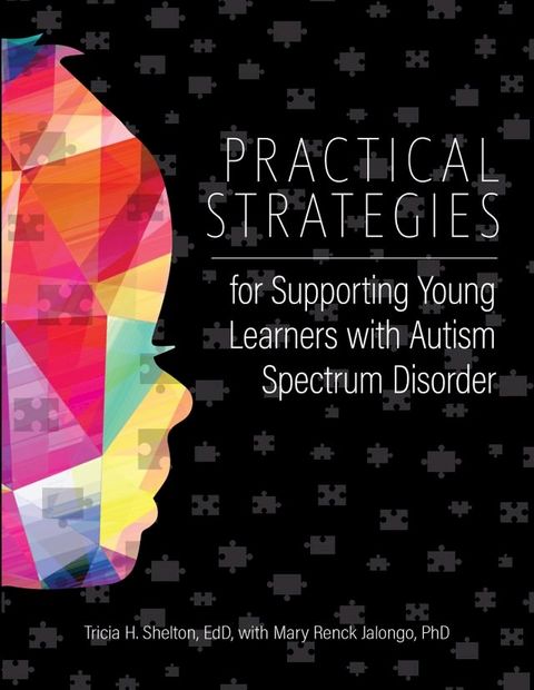 Practical Strategies for Supporting Young Learners with Autism Spectrum Disorder(Kobo/電子書)