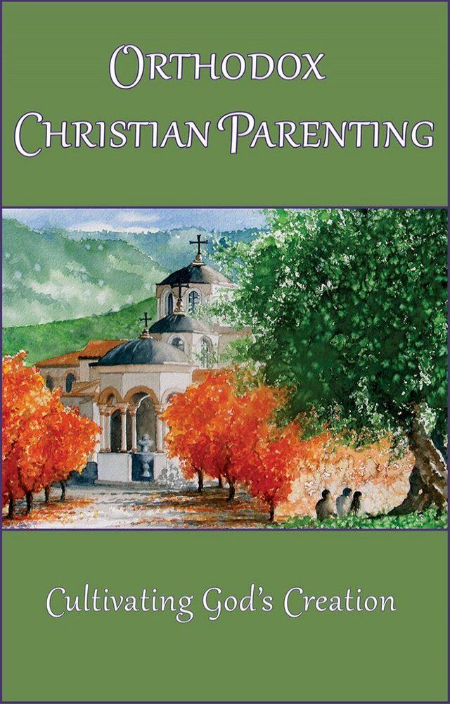  Orthodox Christian Parenting(Kobo/電子書)