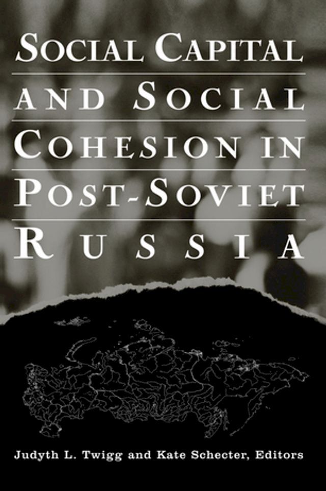  Social Capital and Social Cohesion in Post-Soviet Russia(Kobo/電子書)