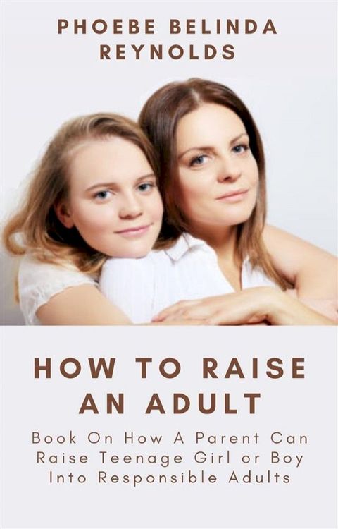 How To Raise An Adult(Kobo/電子書)