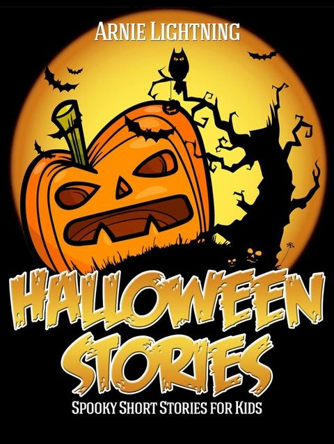 Halloween Stories: Spooky Short Stories for Kids(Kobo/電子書)