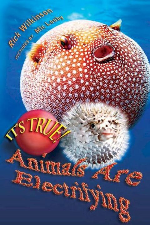 It's True! Animals are electrifying (11)(Kobo/電子書)