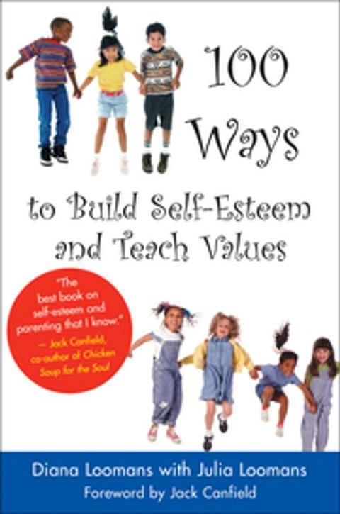 100 Ways to Build Self-Esteem and Teach Values(Kobo/電子書)