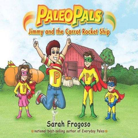 Paleo Pals: Jimmy and the Carrot Rocket Ship(Kobo/電子書)