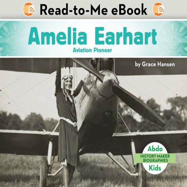  Amelia Earhart: Aviation Pioneer(Kobo/電子書)