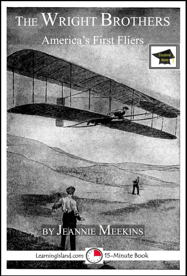  The Wright Brothers: America's First Fliers: Educational Version(Kobo/電子書)