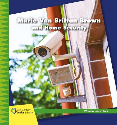 Marie Van Brittan Brown and Home Security(Kobo/電子書)