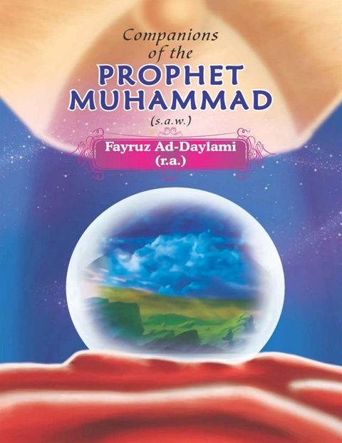 Companions of the Prophet Muhammad(s.a.w.) Fayruz Ad - Daylami(r.a.)(Kobo/電子書)