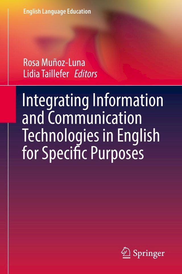  Integrating Information and Communication Technologies in English for Specific Purposes(Kobo/電子書)