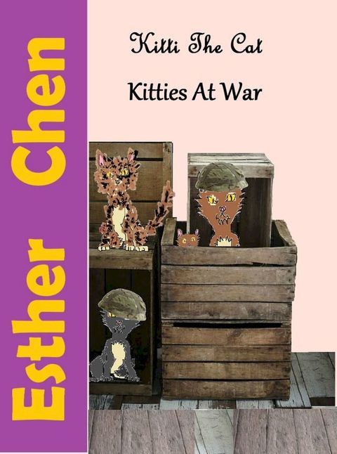 Kitti The Cat: Kitties At War(Kobo/電子書)