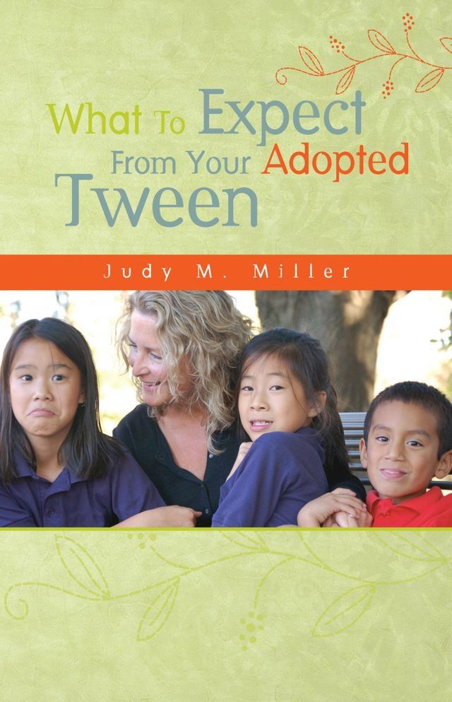  What To Expect From Your Adopted Tween(Kobo/電子書)