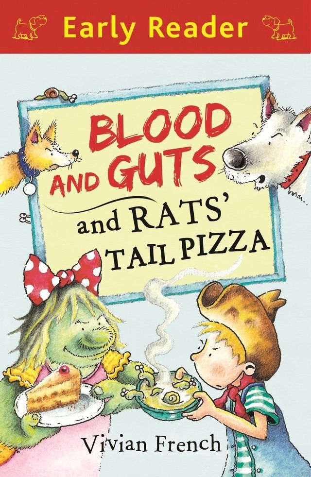  Early Reader: Blood and Guts and Rats' Tail Pizza(Kobo/電子書)