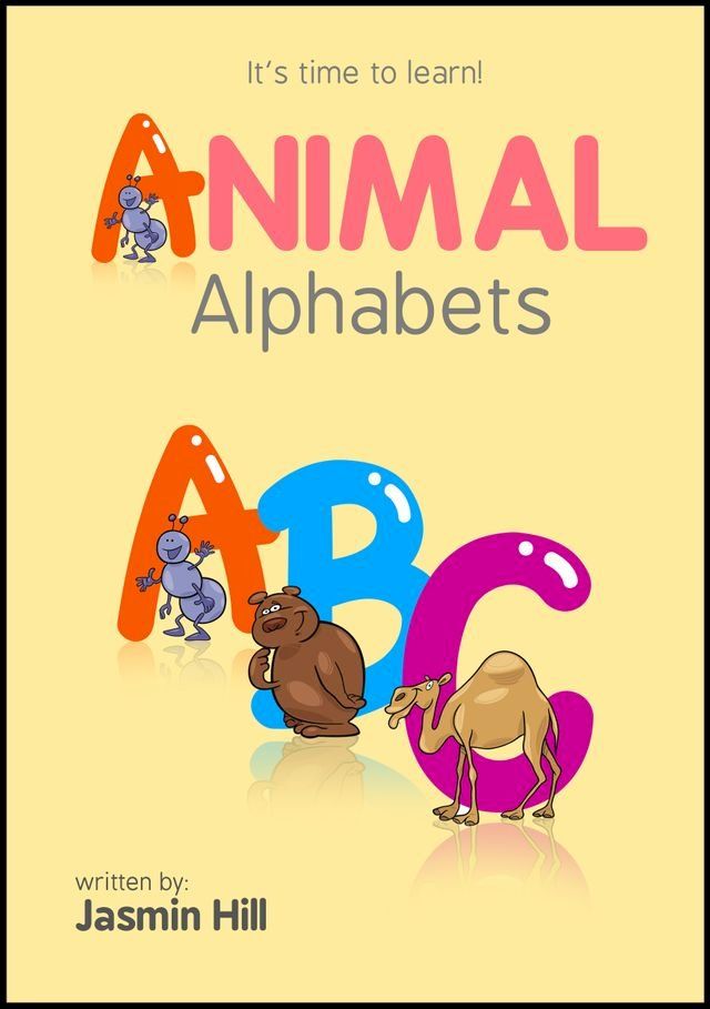  Animal Alphabets: It's Time To Learn!(Kobo/電子書)