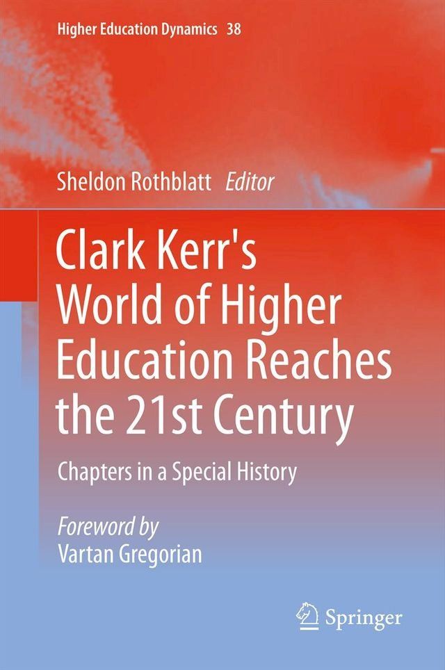  Clark Kerr's World of Higher Education Reaches the 21st Century(Kobo/電子書)