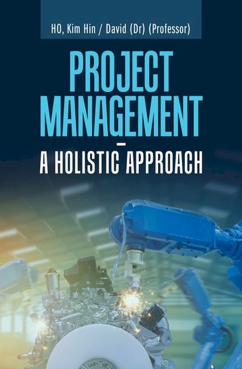 Project Management – a Holistic Approach(Kobo/電子書)