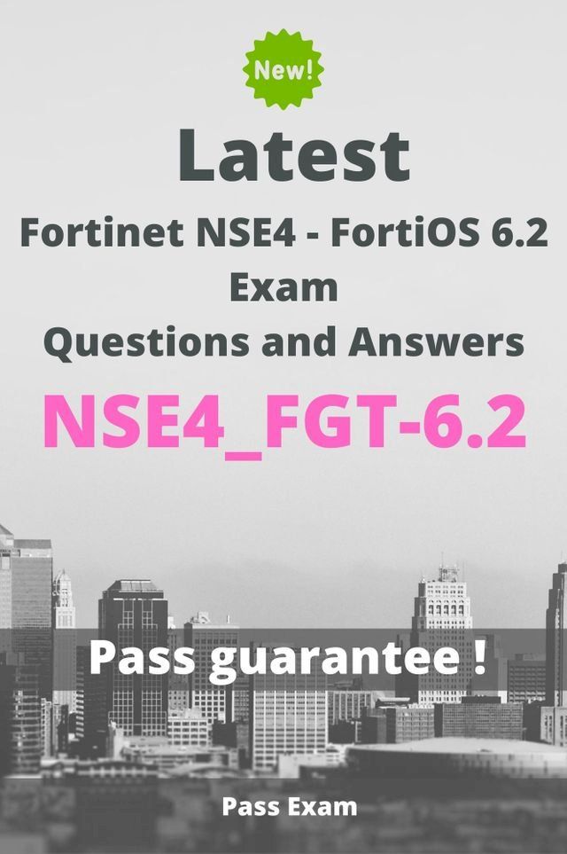  Latest Fortinet NSE4 - FortiOS 6.2 Exam NSE4_FGT-6.2 Questions and Answers(Kobo/電子書)