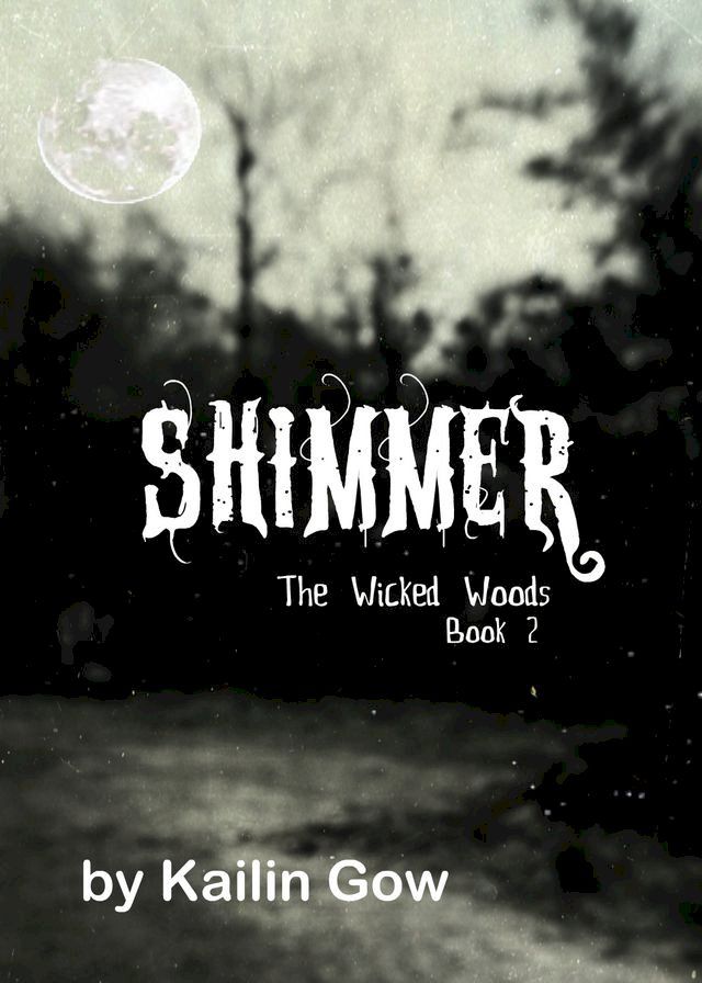  Shimmer (Wicked Woods 2)(Kobo/電子書)