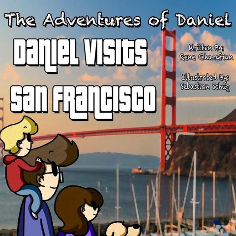 The Adventures of Daniel: Daniel Visits San Francisco(Kobo/電子書)