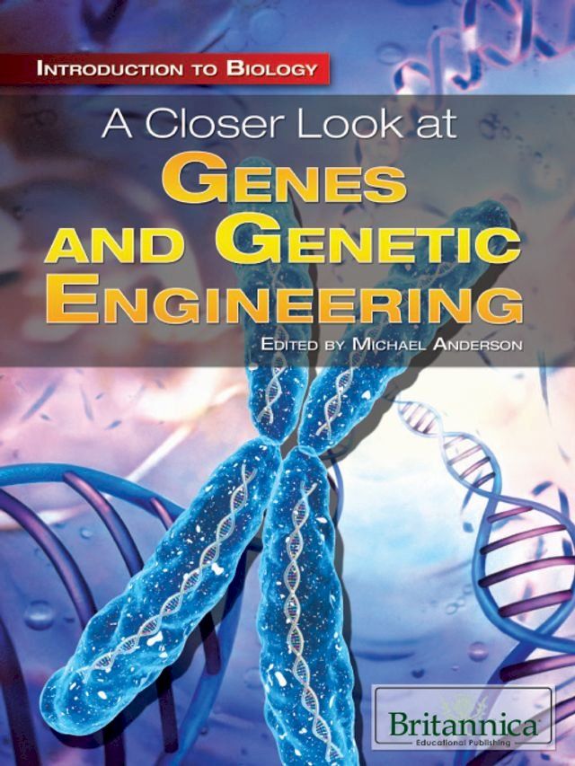  A Closer Look at Genes and Genetic Engineering(Kobo/電子書)