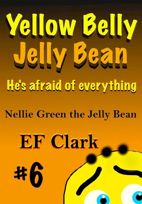 Yellow Belly Jelly Bean(Kobo/電子書)