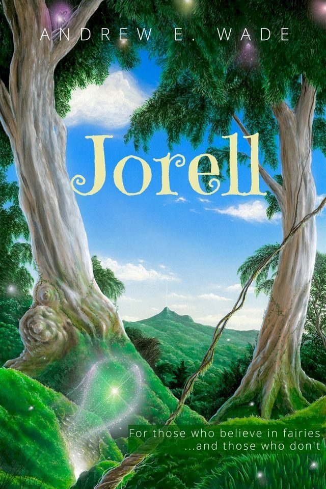  Jorell: For Those Who Believe in Fairies...and Those Who Don't(Kobo/電子書)