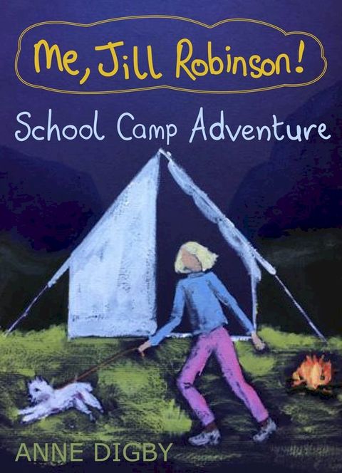 Me, Jill Robinson! SCHOOL CAMP ADVENTURE(Kobo/電子書)