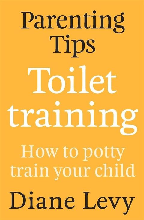 Parenting Tips: Toilet Training(Kobo/電子書)