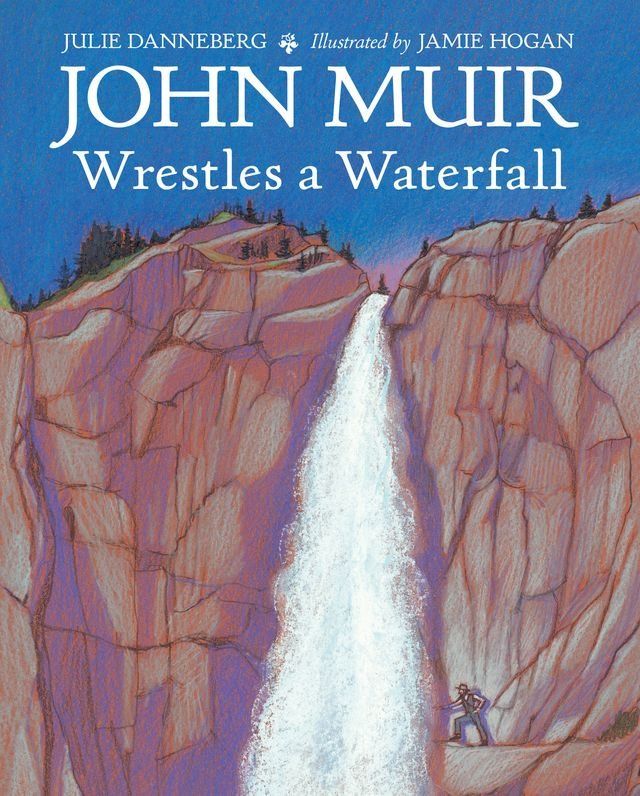  John Muir Wrestles a Waterfall(Kobo/電子書)