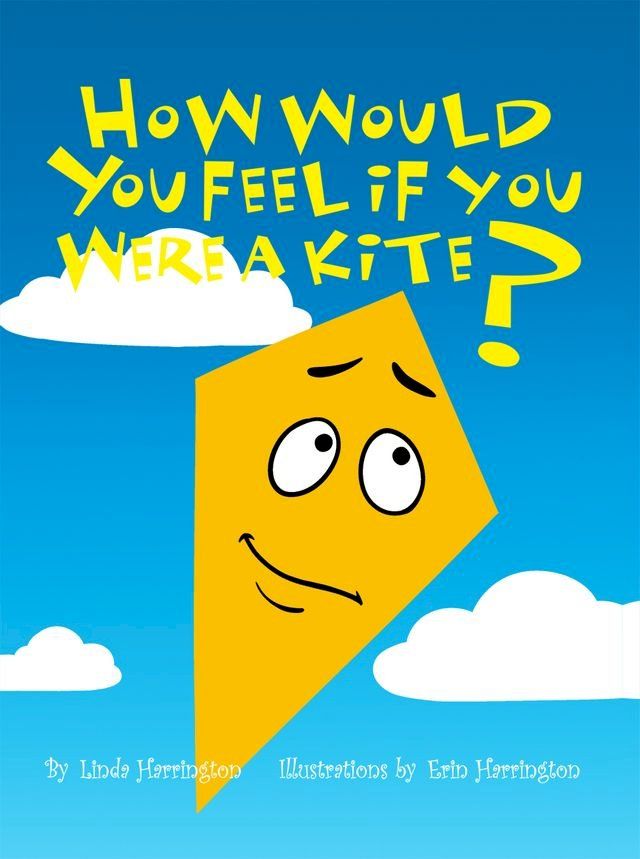  How Would You Feel If You Were a Kite?(Kobo/電子書)