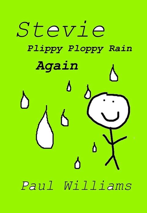 Stevie - Plippy Ploppy Rain Again(Kobo/電子書)