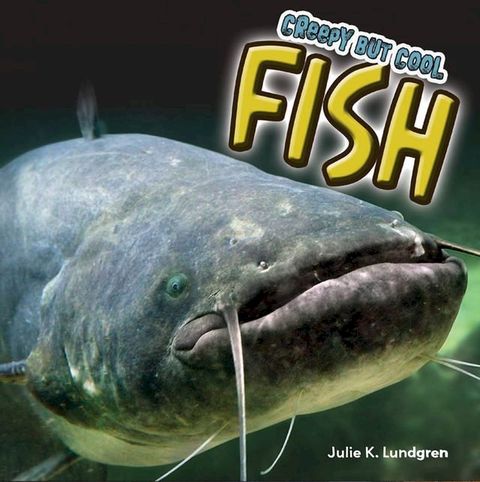 Creepy But Cool Fish(Kobo/電子書)