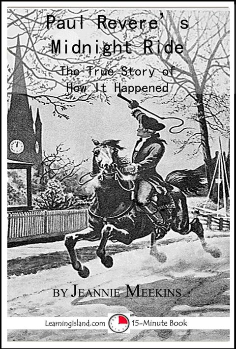 Paul Revere's Midnight Ride: The True Story of How It Happened(Kobo/電子書)