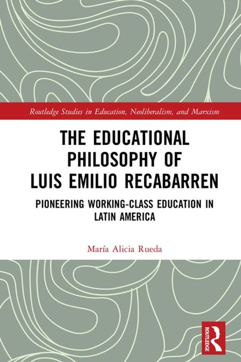 The Educational Philosophy of Luis Emilio Recabarren(Kobo/電子書)